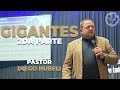 GIGANTES 2DA PARTE - Pastor Diego Hubeli