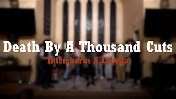 Death By A Thousand Cuts (Taylor Swift) (IC's Version) - InterChorus a Capella