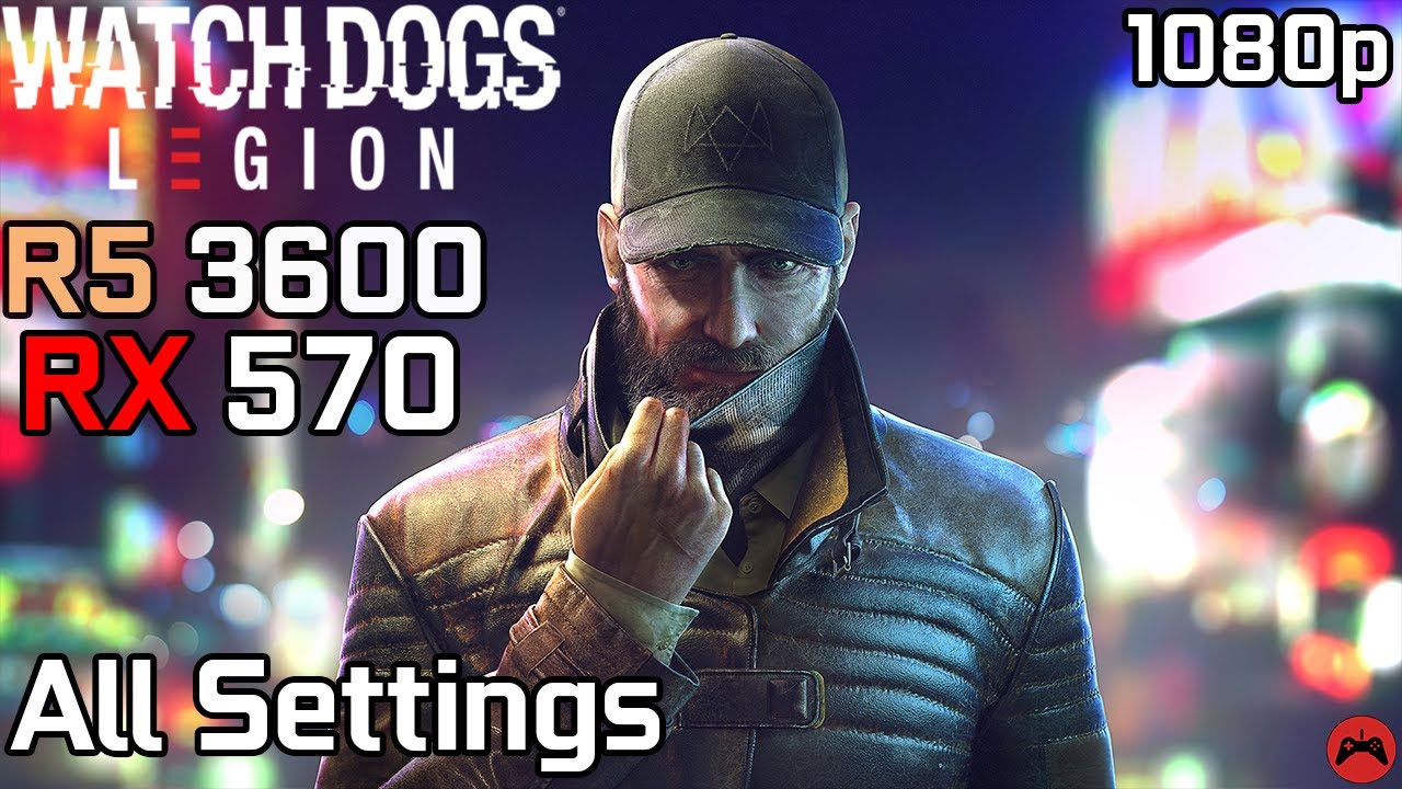 Watch Dogs Legion | Ryzen 5 3600 + RX 570 4GB | All Settings 1080p | 2020