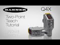 Banner q4x cap orientation twopoint teach tutorial
