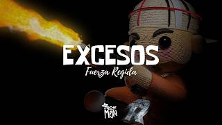 Fuerza Regida  EXCESOS LetraLyrics