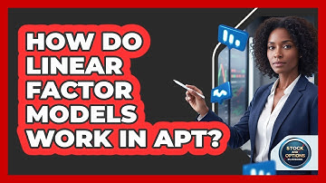 How Do Linear Factor Models Work in APT?