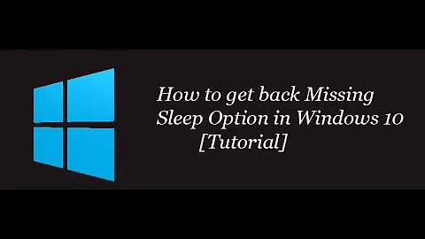 How to get back sleep option in Windows 10,8.1,8 & 7 [Tutorial]