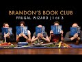 Give me your best boasts! | Brandon&#39;s Book Club | Frugal Wizard - Part 1 of 3