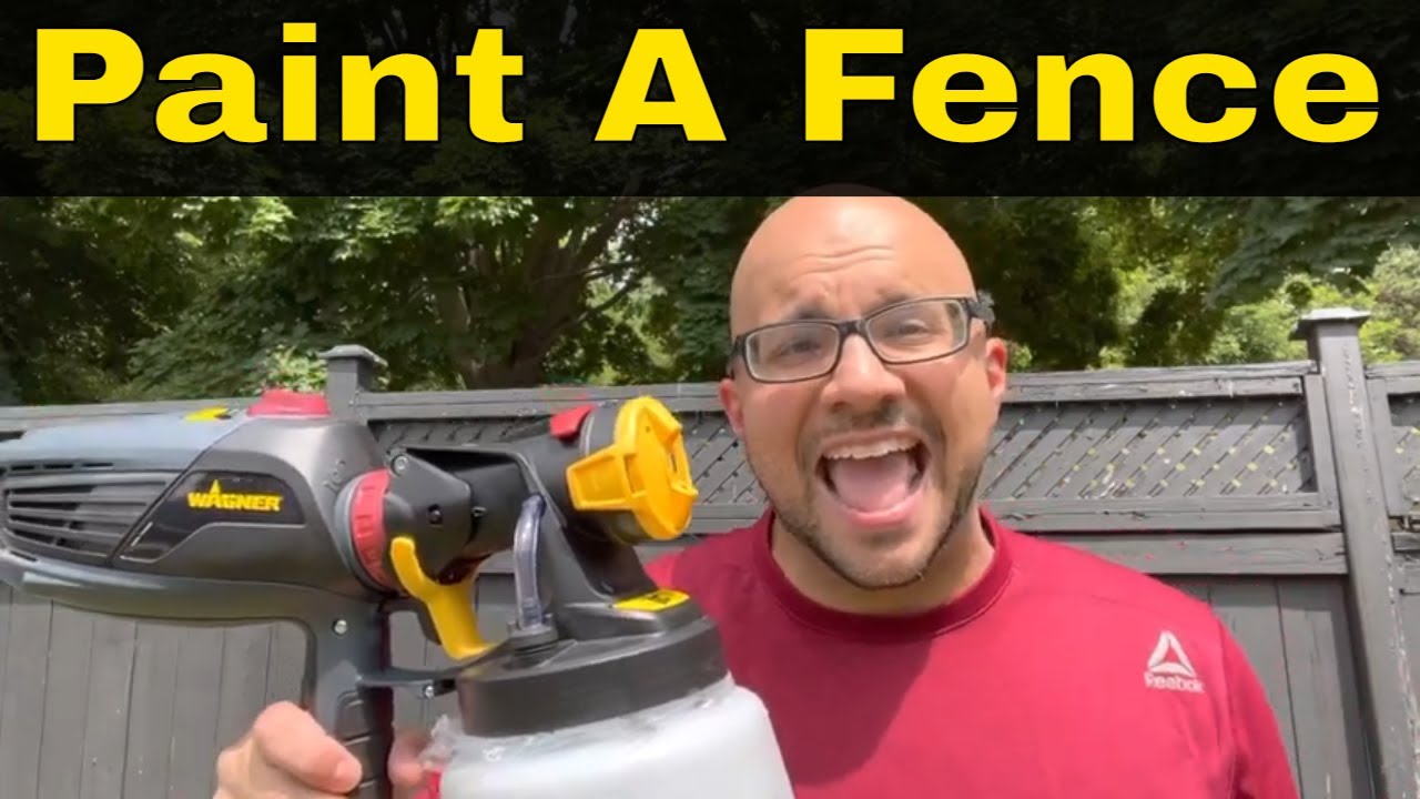 How To Paint A Fence With A Paint Sprayer Full Tutorial YouTube How To Paint A Fence With A Paint Sprayer Full Tutorial YouTube