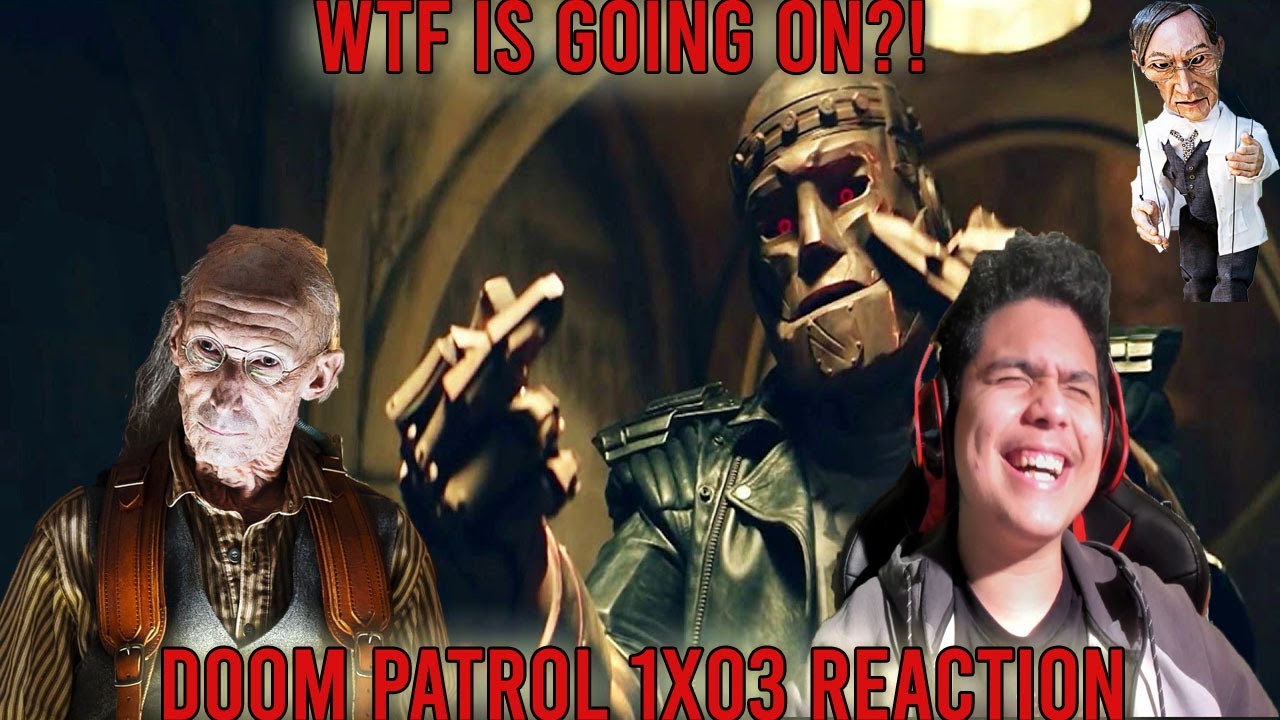 WTF Is Happening?! - Doom Patrol 1x03 Reaction