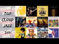 Top 2019 cloud jazz  smooth jazz