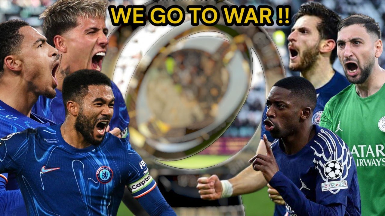 THEIR CAN ONLY BE ONE WORLD CHAMPION! WE GO TO WAR! CHELSEA VS PSG CLUB WORLD CUP FINAL.