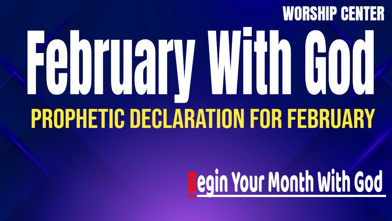 Prophetic Declaration for February: A Month of Divine Acceleration & Open Heaven