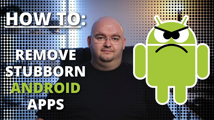 HOW TO: Remove Android Apps That Won't Uninstall