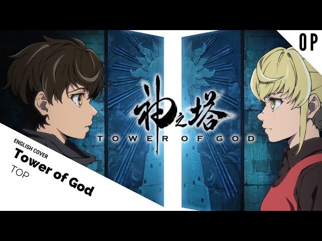 Tower of God - Opening  TOP English ver. 