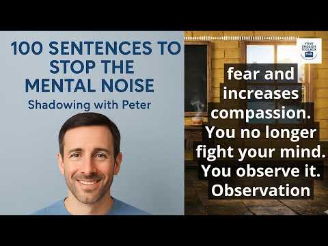 Calm Your Mind While Practicing English — Slow Shadowing | SLOW ENGLISH POCAST | YOUR ENGLISH...