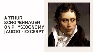 Arthur Schopenhauer - On Physiognomy [Audio]