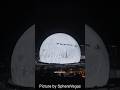 The Sphere Las Vegas — Future of Entertainment