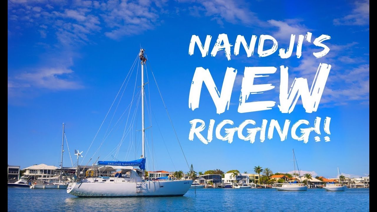 Nandji gets a SEXY new rig! Sailing Nandji, Ep 35