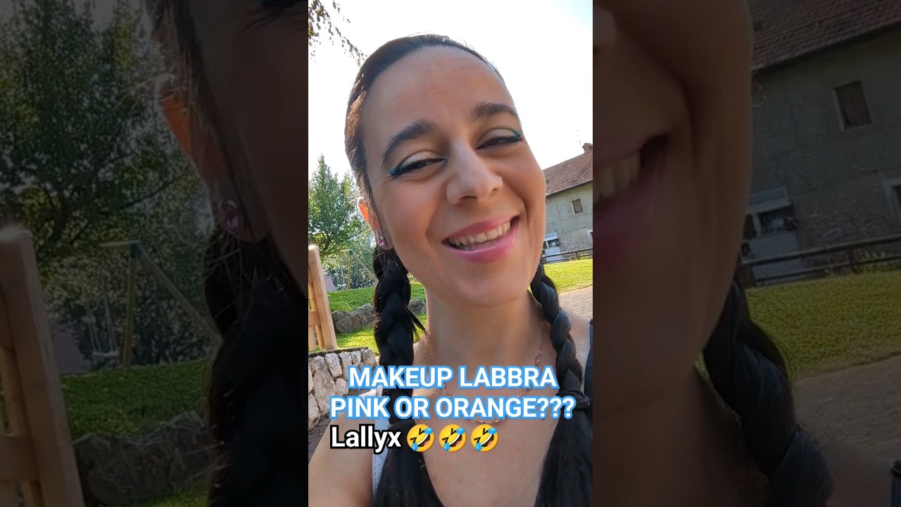 MAKEUP LABBRA PINK OR ORANGE??? 🤣🤣🤣