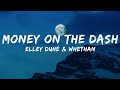 Elley Duhé Whethan Money On The Dash Lyrics 