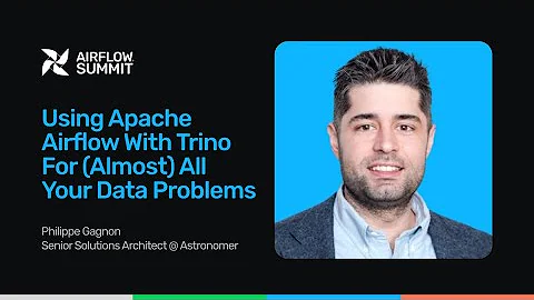 Using Apache Airflow with Trino for (almost) all your data problems - Airflow Summit 2025