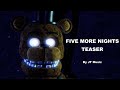 Fnafs2fm five more nights final teaser by jt music