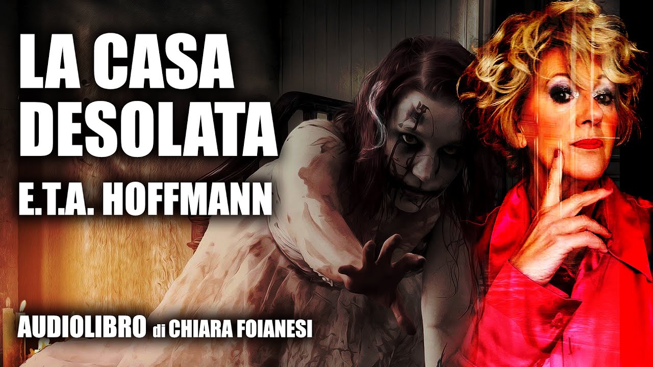 AUDIOLIBRO "La casa desolata" di E.T.A. HOFFMANN