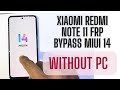 Xiaomi Redmi note 11 frp bypass MIUI 14 without pc