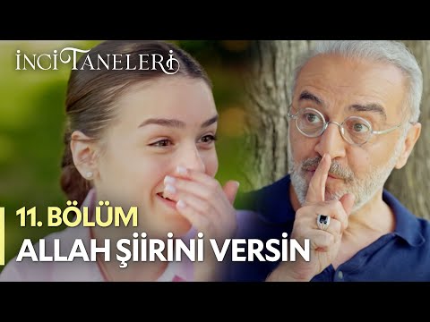 Allah Şiirini Versin - İnci Taneleri (11. Bölüm)