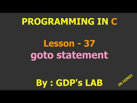 goto statement | Lesson - 37 | C in Hindi