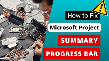How to Fix Microsoft Project Summary Progress Bar