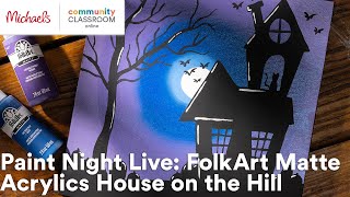 Online Class: Paint Night Live: FolkArt Matte Acrylics House on the Hill | Michaels screenshot 2