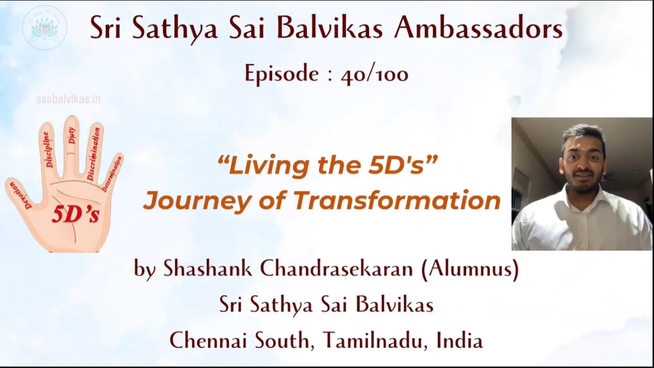 Sri Sathya Sai Balvikas Ambassadors | Ep 40 | Living the 5Ds Journey of transformation |