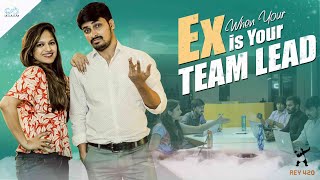 When your EX is your team lead ||Episode-1 || Rey420 || Infinitum Media