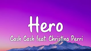 Hero (Lyrics) Cash Cash feat. Christina Perri