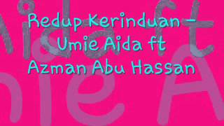 Redup Kerinduan - Umie Aida ft Azman Abu Hassan.wmv