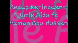 Redup Kerinduan - Umie Aida ft Azman Abu Hassan.wmv