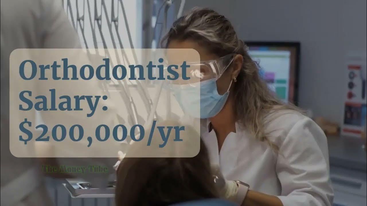 200,000 Orthodontist Salary & Job Description YouTube