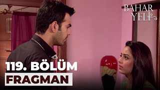 Bahar Yeli 119. Bölüm Fragmanı - 20 Mayıs Pazartesi