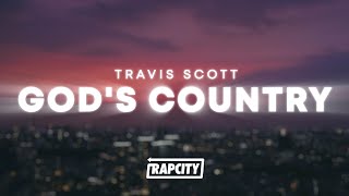 Travis Scott - GOD'S COUNTRY (Lyrics)