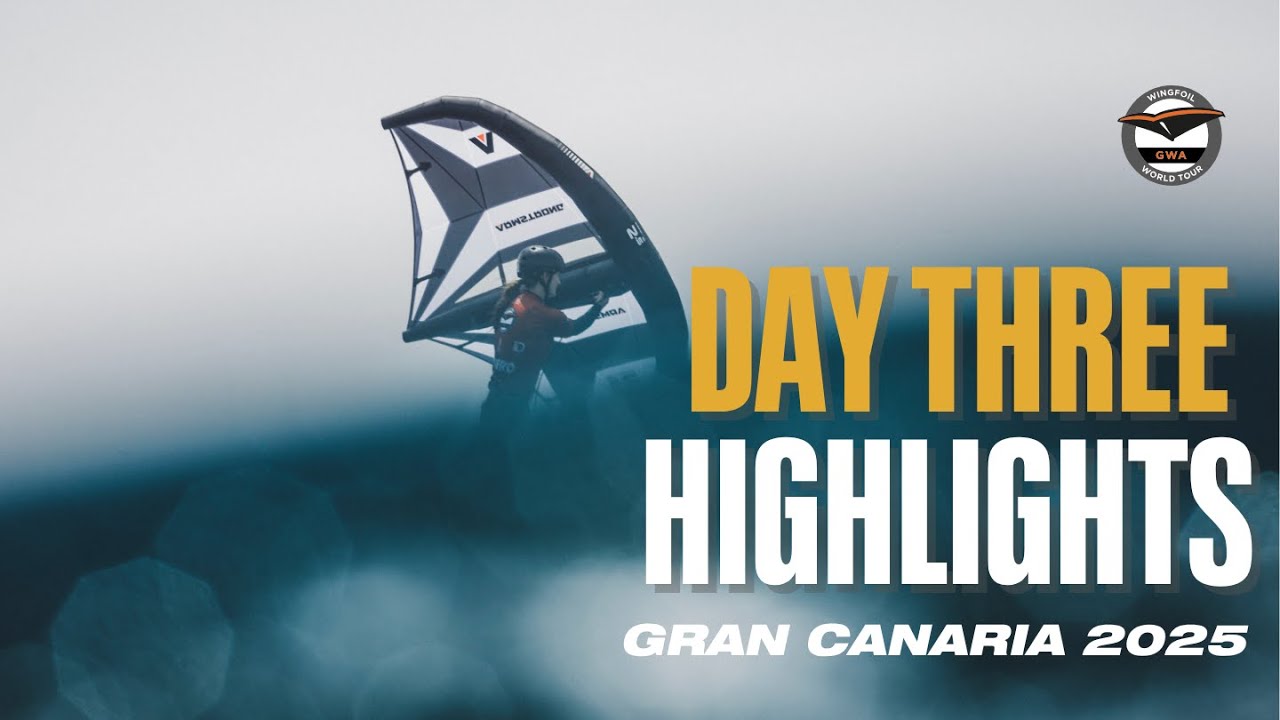 Day Three Highlights | Gran Canaria 2025