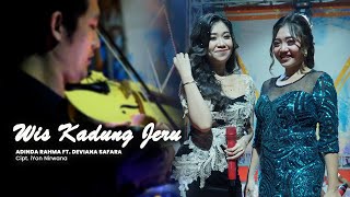 Wis Kadung Jeru  Adinda Rahma Ft Deviana Safara Nc Band
