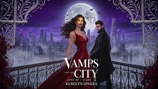 She Fell for a Vampire! 🧛‍♂️ Vamps and the City by Kerrelyn Sparks | Full Romance Audiobook