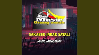 SAKABEK INDAK SATALI