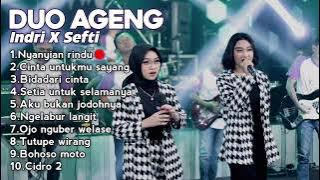 Full Album Duo Ageng ( Indri x Sefti ) ll nyanyian rindu - Ageng Music