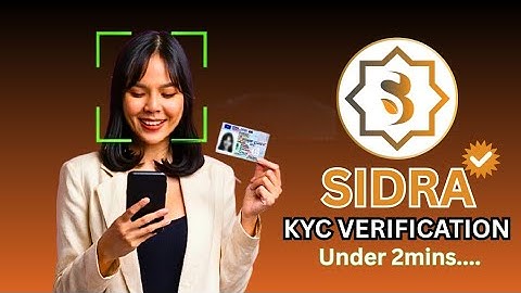 Sidra KYC Verification — Verify Your Sidra KYC WITHOUT Visiting Any Center (Do This Before Listing)