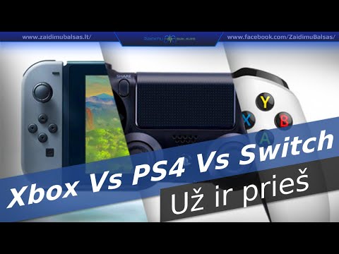 Xbox One Vs. PS4 Vs. Switch - Kuri konsolė geriausia?