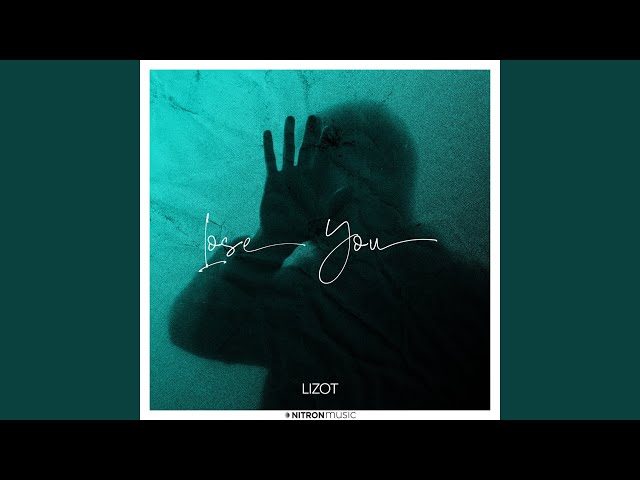 Lizot - Lose You