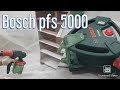 Bosch pfs 5000