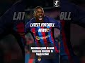 Barcelona Push To Send Ousmane Dembélé To Saudi Arabia mp3
