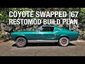 Coyote Swapped 1967 Mustang Fastback Restomod Build Plan