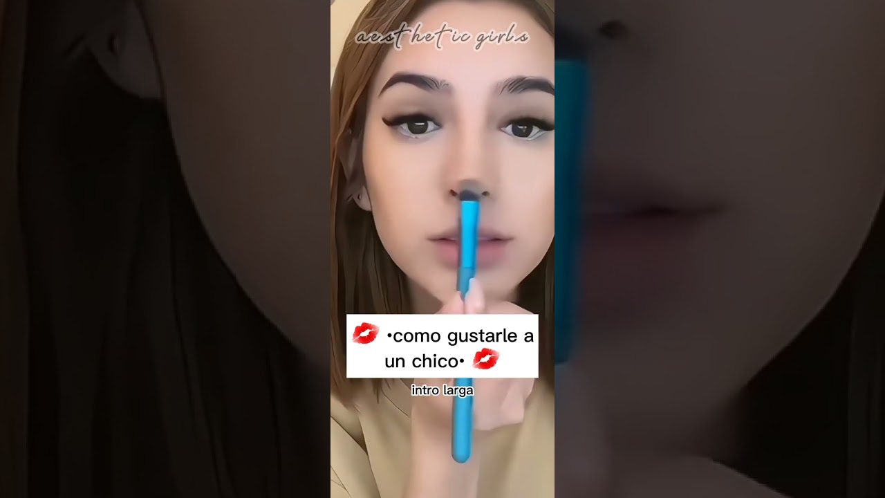 💋 •como gustarle a un chico• 💋