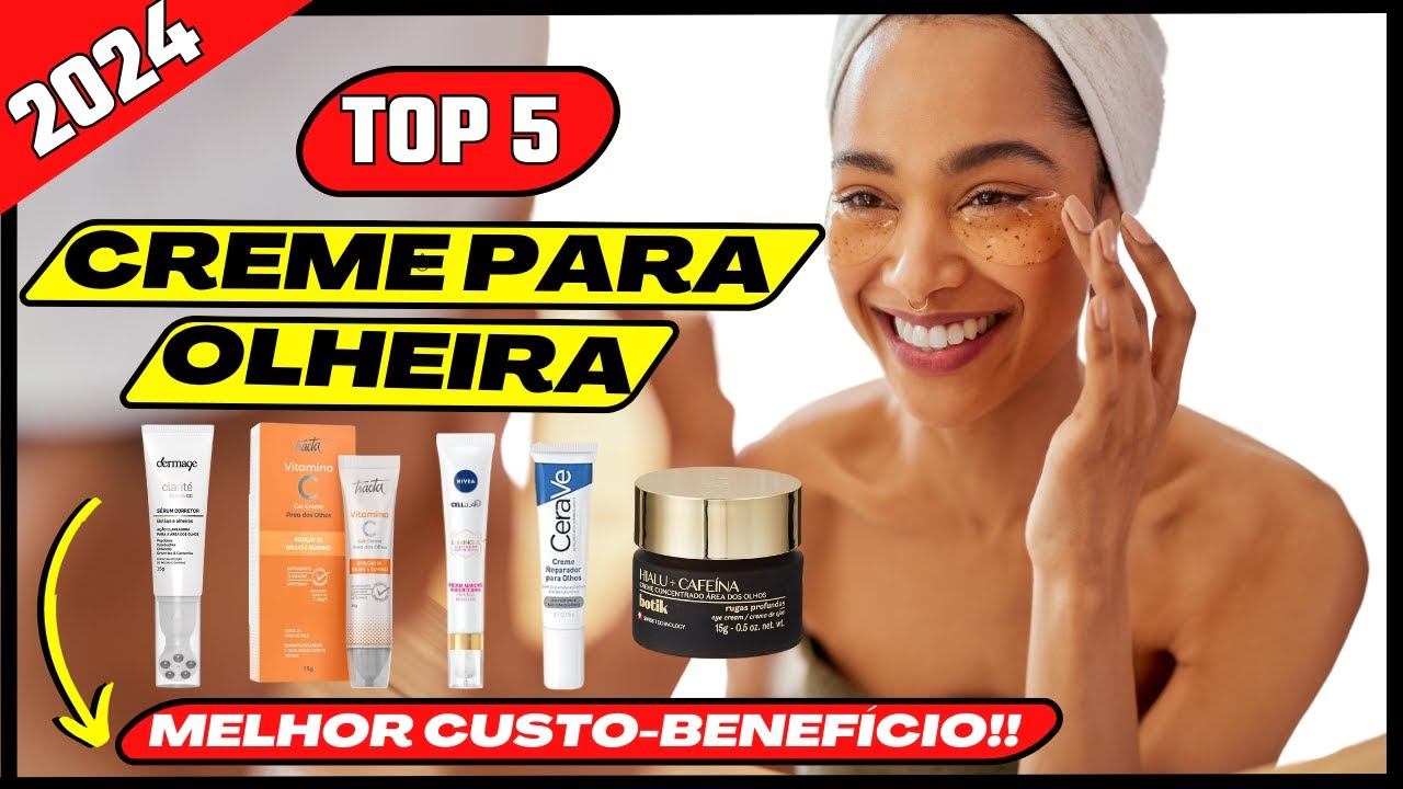 🔴TOP 5! Creme para Olheiras! Qual MELHOR Creme para Olheiras? Creme ...